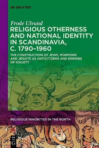Religious Otherness and National Identity in Scandinavia, c. 1790–1960 cover