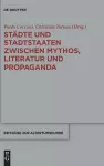 Städte und Stadtstaaten zwischen Mythos, Literatur und Propaganda cover