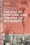 The End of Fortuna and the Rise of Modernity cover