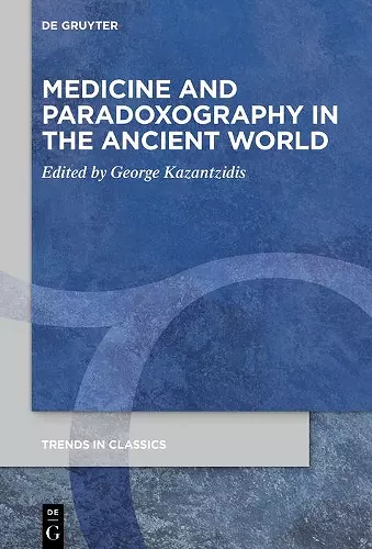 Medicine and Paradoxography in the Ancient World cover