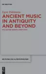 Ancient Music in Antiquity and Beyond cover