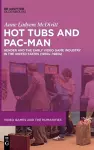 Hot Tubs and Pac-Man cover