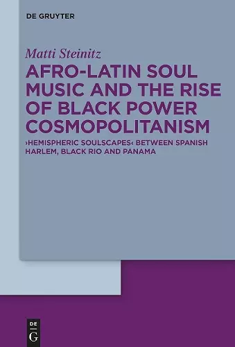 Afro-Latin Soul Music and the Rise of Black Power Cosmopolitanism cover