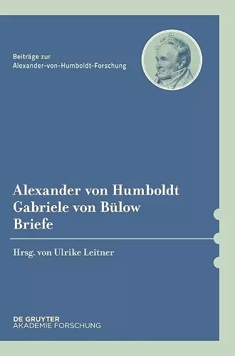 Alexander von Humboldt / Gabriele von Bülow, Briefe cover