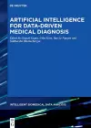 Artificial Intelligence for Data-Driven Medical Diagnosis cover