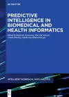 Predictive Intelligence in Biomedical and Health Informatics cover