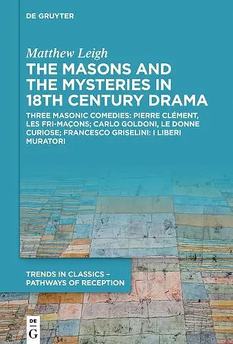 The Masons and the Mysteries in 18th Century Drama cover