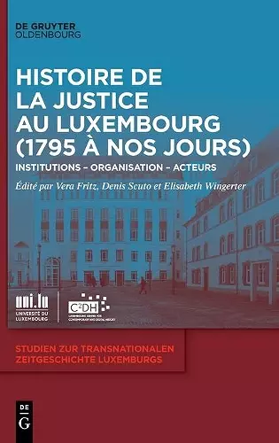 Histoire de la Justice Au Luxembourg (1795 À Nos Jours) cover