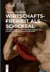 Wirtschaftsfreiheit ALS Schicksal cover