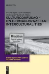 KulturConfusão – On German-Brazilian Interculturalities cover