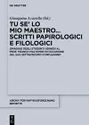Tu se’ lo mio maestro... Scritti papirologici e filologici cover