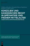 Konzilien und kanonisches Recht in Spätantike und frühem Mittelalter cover