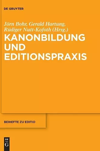 Kanonbildung und Editionspraxis cover