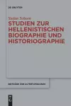 Studien Zur Hellenistischen Biographie Und Historiographie cover