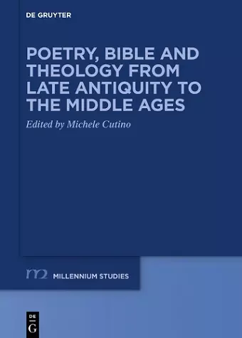 Poetry, Bible and Theology from Late Antiquity to the Middle Ages cover