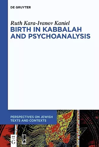 Birth in Kabbalah and Psychoanalysis cover