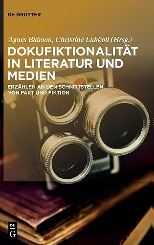 Dokufiktionalität in Literatur und Medien cover