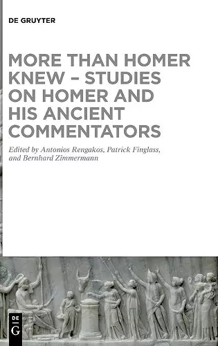 More than Homer Knew – Studies on Homer and His Ancient Commentators cover