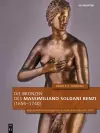 Die Bronzen des Massimiliano Soldani Benzi (1656–1740) cover