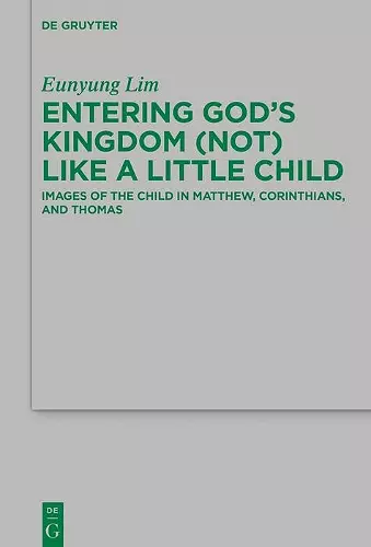 Entering God’s Kingdom (Not) Like A Little Child cover