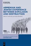 Armenian and Jewish Experience between Expulsion and Destruction cover