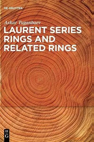 Laurent Series Rings and Related Rings cover