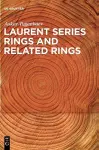 Laurent Series Rings and Related Rings cover