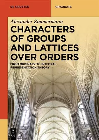 Characters of Groups and Lattices over Orders cover