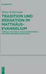 Tradition Und Redaktion Im Matthäusevangelium cover