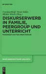 Diskurserwerb in Familie, Peergroup Und Unterricht cover