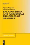 Balkan Syntax and (Universal) Principles of Grammar cover