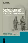 Why China did not have a Renaissance – and why that matters cover