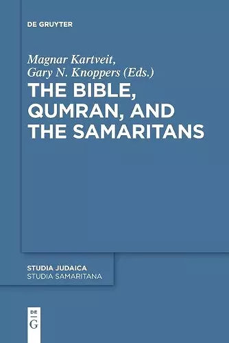 The Bible, Qumran, and the Samaritans cover