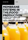 Membrane Systems in the Food Production cover