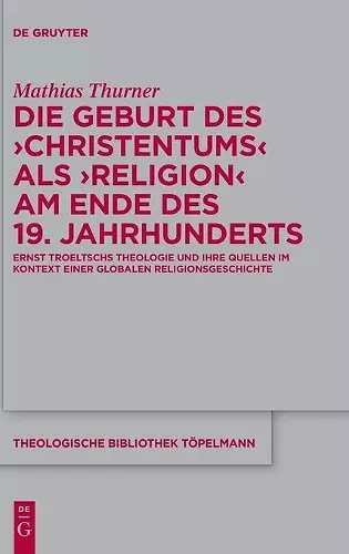 Die Geburt Des 'Christentums' ALS 'Religion' Am Ende Des 19. Jahrhunderts cover
