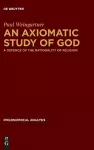 An Axiomatic Study of God cover