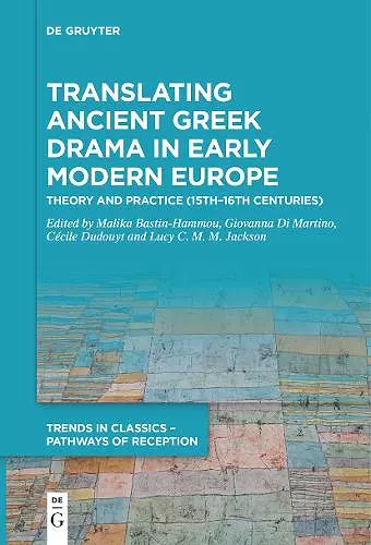 Translating Ancient Greek Drama in Early Modern Europe cover