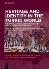 Heritage and Identity in the Turkic World cover