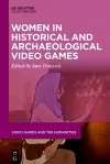 Women in Historical and Archaeological Video Games cover