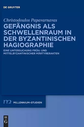 Gefängnis ALS Schwellenraum in Der Byzantinischen Hagiographie cover