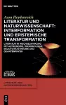 Literatur Und Naturwissenschaft: Interformation Und Epistemische Transformation cover