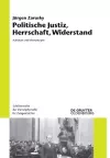 Politische Justiz, Herrschaft, Widerstand cover