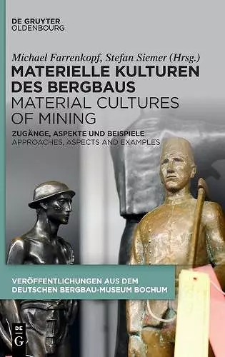 Materielle Kulturen Des Bergbaus Material Cultures of Mining cover