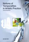 Notions of Temporalities in Artistic Practice cover