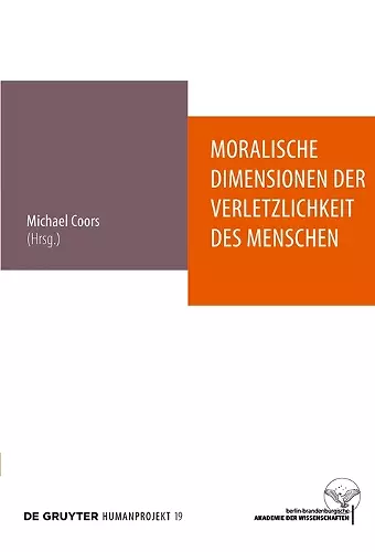 Moralische Dimensionen der Verletzlichkeit des Menschen cover