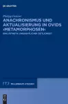 Anachronismus Und Aktualisierung in Ovids >Metamorphosen cover