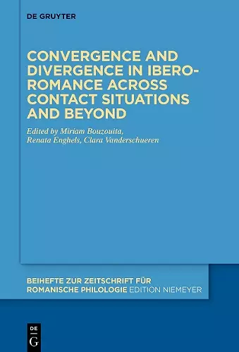 Convergence and divergence in Ibero-Romance across contact situations and beyond cover