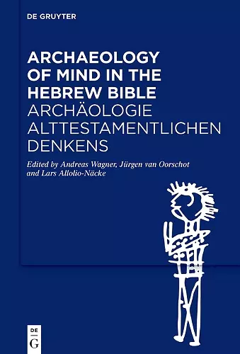 Archaeology of Mind in the Hebrew Bible / Archäologie alttestamentlichen Denkens cover