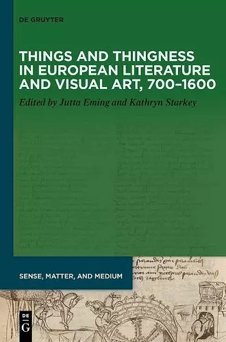 Things and Thingness in European Literature and Visual Art, 700–1600 cover