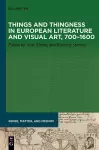 Things and Thingness in European Literature and Visual Art, 700–1600 cover